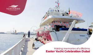 Easter Yacht Celebration Dubai | yacht tour dubai blog banner by yacht in dubai