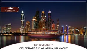 Eid Al Adha yacht celebration Dubai | Celebrate Eid on a yacht Dubai Blog Banner By Yacht In Dubai.