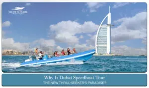 Speedboat Tour Dubai | Speedboat Ride Dubai Blog Banner by Yacht in Dubai