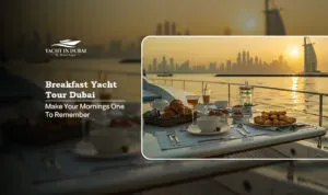 Breakfast Yacht Tour | Morning yacht cruise Dubai Blog Banner by Yacht in Dubai