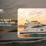 how to book a yacht in the UAE | UAE yacht charter requirements Blog Banner by Yacht in Dubai