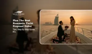Romantic yacht proposal Dubai | Yacht rental Dubai for proposal Blog Banner by Yacht in Dubai